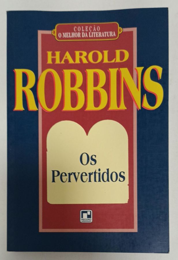 <a href="https://www.touchelivros.com.br/livro/os-pervertidos-2/">Os Pervertidos - Harold Robbins</a>