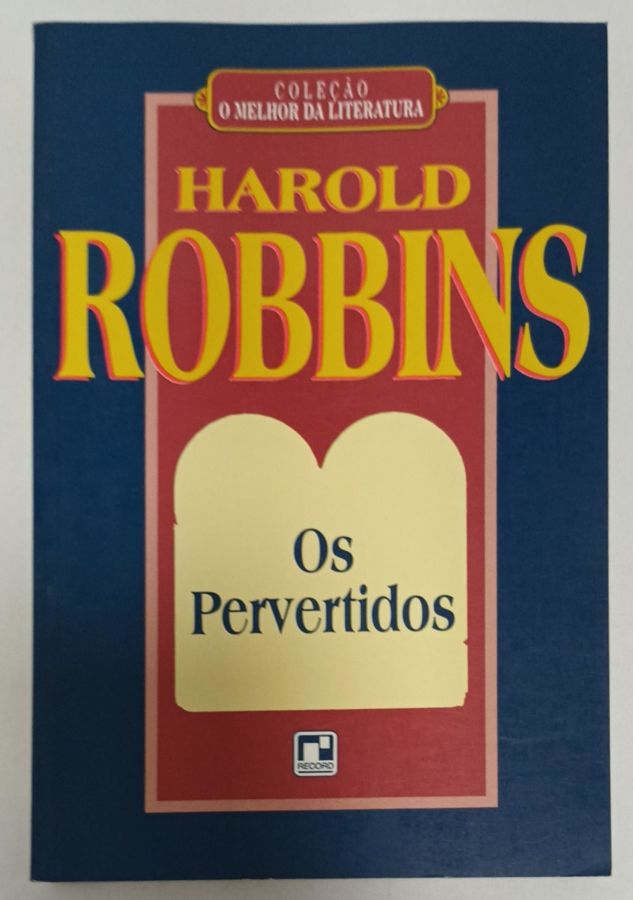<a href="https://www.touchelivros.com.br/livro/os-pervertidos/">Os Pervertidos - Harold Robbins</a>