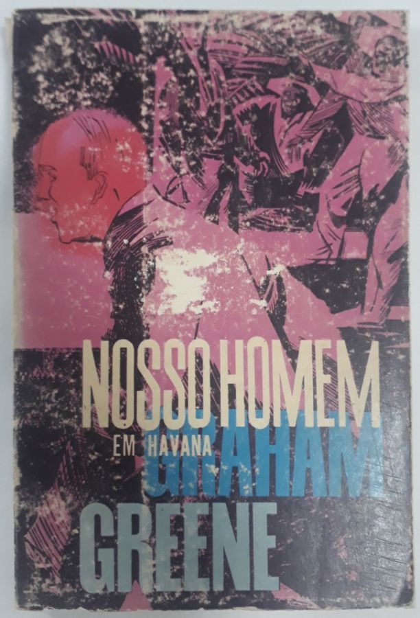 <a href="https://www.touchelivros.com.br/livro/nosso-homem-em-havana/">Nosso Homem Em Havana - Graham Greene</a>