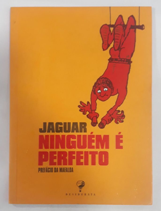 <a href="https://www.touchelivros.com.br/livro/jaguar-ninguem-e-perfeito/">Jaguar Ninguém É Perfeito - Vários Autores</a>