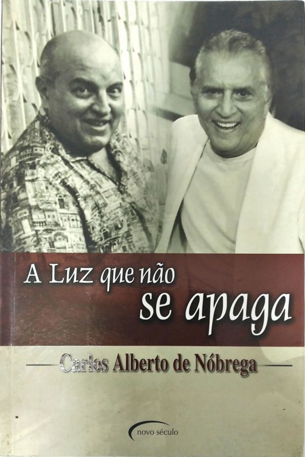 <a href="https://www.touchelivros.com.br/livro/a-luz-que-nao-se-apaga-2/">A Luz Que Não Se Apaga - Carlos Alberto De Nobrega</a>