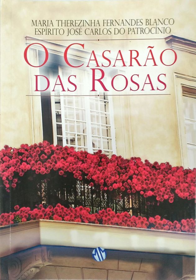 <a href="https://www.touchelivros.com.br/livro/o-casarao-das-rosas/">O Casarão Das Rosas - Maria Therezinha Fernandes Blanco</a>