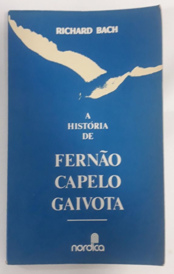 <a href="https://www.touchelivros.com.br/livro/a-historia-de-fernao-capelo-gaivota/">A Historia De Fernao Capelo Gaivota - Richard Bach</a>