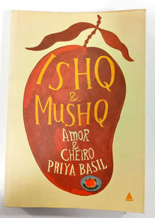 <a href="https://www.touchelivros.com.br/livro/ishq-e-mushq-amor-e-cheiro/">Ishq E Mushq – Amor E Cheiro - Priya Basil</a>