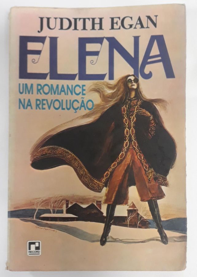 <a href="https://www.touchelivros.com.br/livro/elena-um-romance-na-revolucao/">Elena Um Romance Na Revolução - JUdith Egan</a>