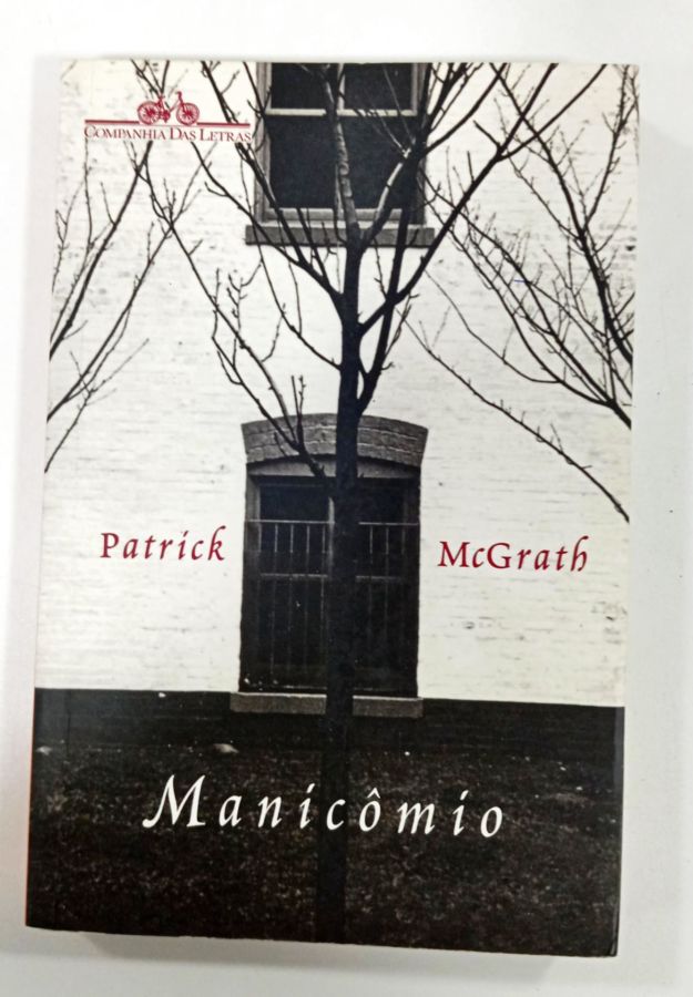 <a href="https://www.touchelivros.com.br/livro/manicomio/">Manicômio - Patrick Mcgrath</a>