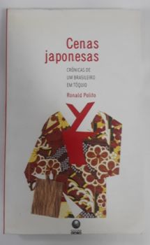 <a href="https://www.touchelivros.com.br/livro/cenas-japonesas-cronicas-de-um-brasileiro-em-toquio/">Cenas Japonesas. Crônicas De Um Brasileiro Em Tóquio - Ronald Polito</a>