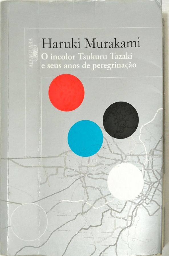 <a href="https://www.touchelivros.com.br/livro/o-incolor-tsukuru-tazaki-e-seus-anos-de-peregrinacao/">O Incolor Tsukuru Tazaki E Seus Anos De Peregrinação - Haruki Murakami</a>