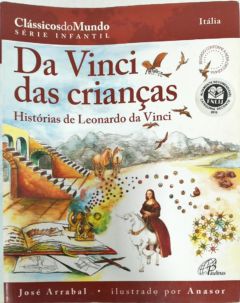 <a href="https://www.touchelivros.com.br/livro/da-vinci-das-criancas-historias-de-leonardo-da-vinci/">Da Vinci Das Crianças: Histórias De Leonardo Da Vinci - José Arrabal</a>