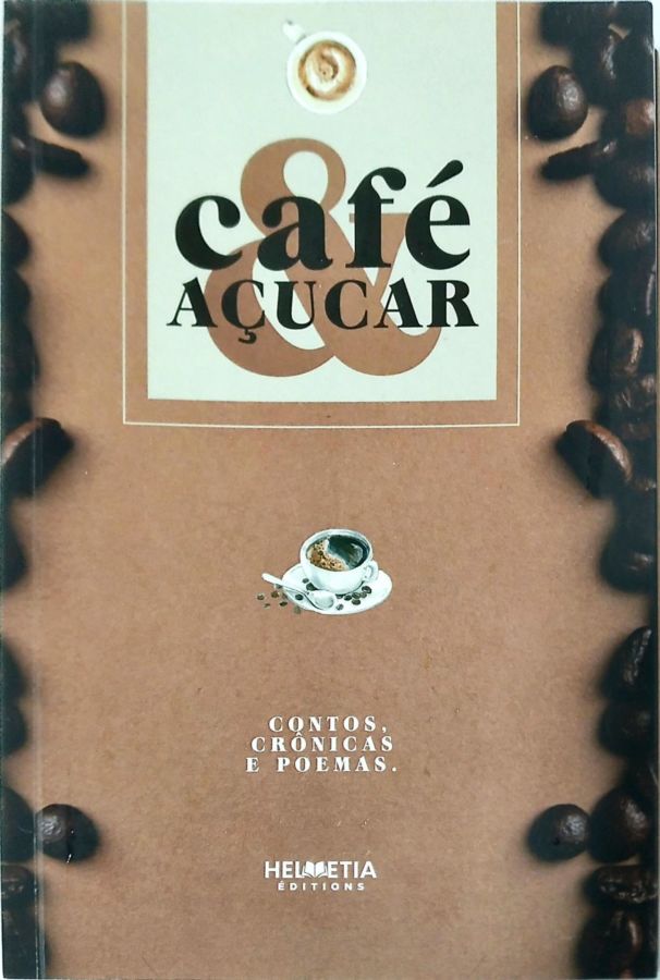 <a href="https://www.touchelivros.com.br/livro/cafe-e-acucar/">Café E Açucar - Carla De Sá Morais</a>