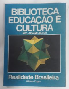 <a href="https://www.touchelivros.com.br/livro/biblioteca-educacao-e-cultura-realidade-brasileira/">Biblioteca Educação E Cultura Realidade Brasileira - Gilberto Freyre</a>