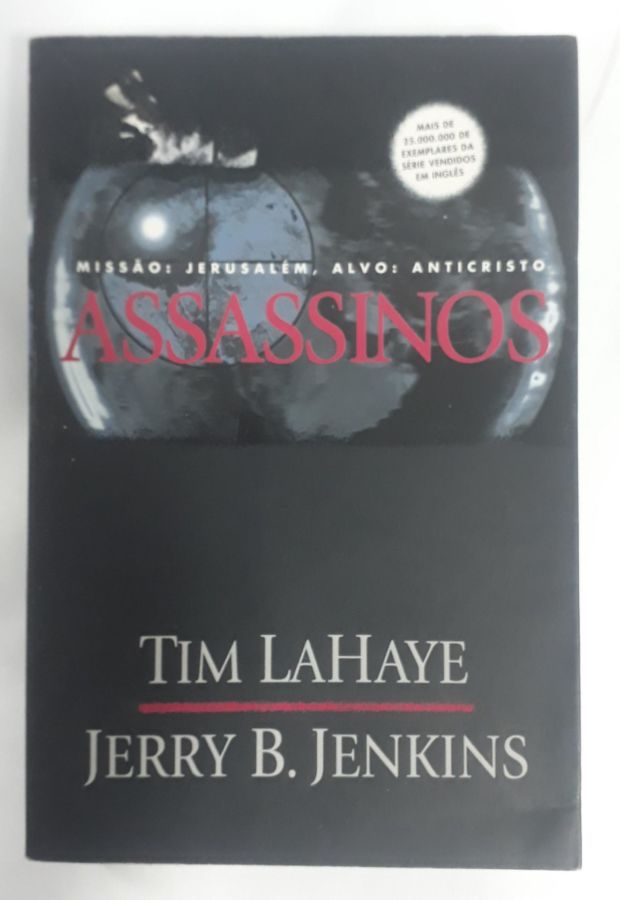 <a href="https://www.touchelivros.com.br/livro/assassinos/">Assassinos - Tim Lahaye ; Jerry B. Jenkins</a>