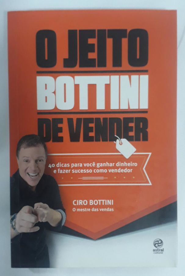 <a href="https://www.touchelivros.com.br/livro/o-jeito-bottini-de-vender/">O Jeito Bottini De Vender - Ciro Bottini</a>