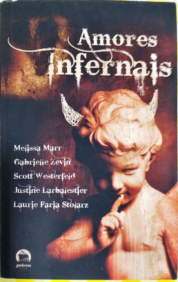 <a href="https://www.touchelivros.com.br/livro/amores-infernais/">Amores Infernais - Melissa Marr; Et Al.</a>