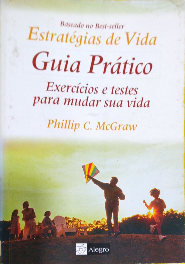 <a href="https://www.touchelivros.com.br/livro/guia-pratico-exercicios-e-testes-para-mudar-sua-vida/">Guia Prático: Exercícios E Testes Para Mudar Sua Vida - Phillip C. Mcgraw</a>