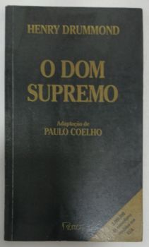 <a href="https://www.touchelivros.com.br/livro/o-dom-supremo-2/">O Dom Supremo - Henry Drummond</a>