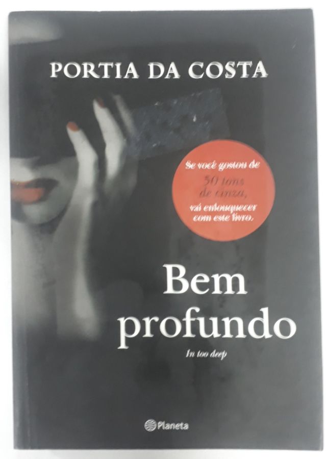 <a href="https://www.touchelivros.com.br/livro/bem-profundo/">Bem Profundo - Portia da Costa</a>