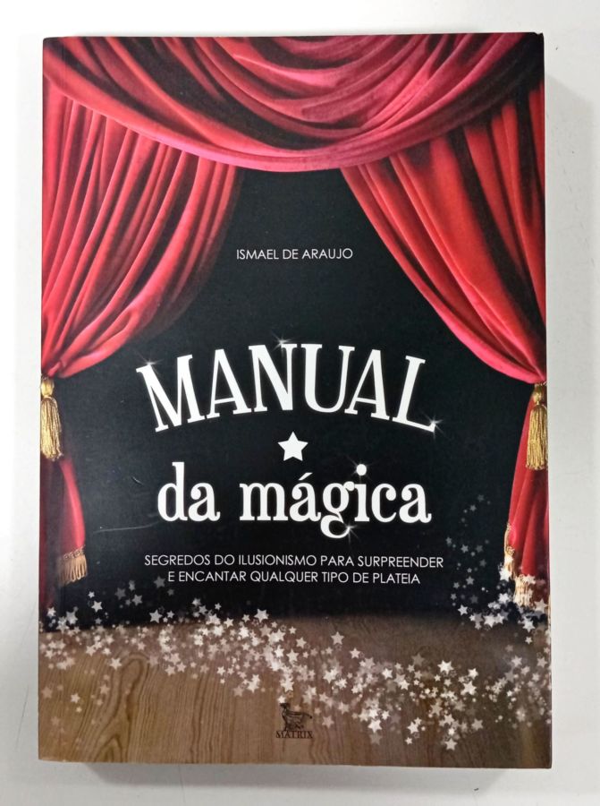 <a href="https://www.touchelivros.com.br/livro/manual-da-magica/">Manual da Mágica - Ismael de Araujo</a>