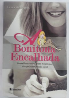 <a href="https://www.touchelivros.com.br/livro/a-bonitona-encalhada/">A Bonitona Encalhada - Laura Henriques</a>