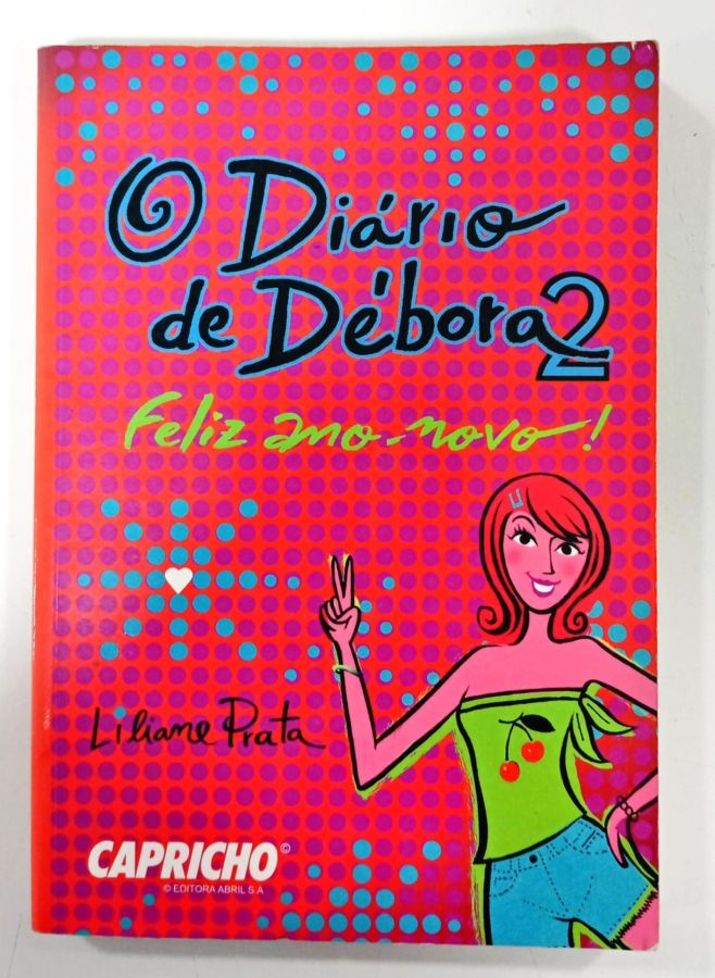 <a href="https://www.touchelivros.com.br/livro/diario-de-debora-vol-2/">Diário De Débora – Vol. 2 - Liliane Prata</a>