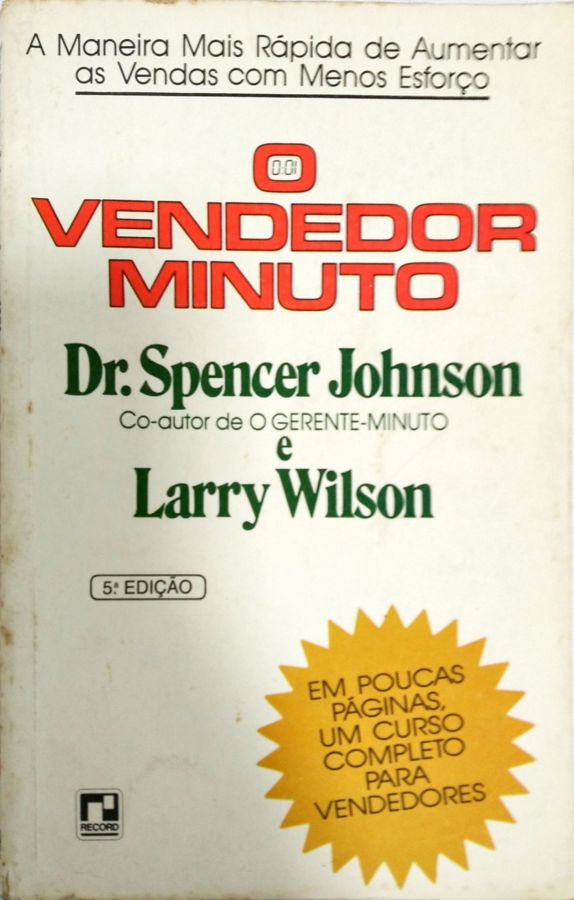 <a href="https://www.touchelivros.com.br/livro/o-vendedor-minuto/">O Vendedor Minuto - Dr. Spencer Johnson; Larry Wilson</a>