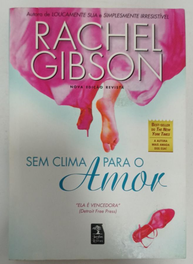 <a href="https://www.touchelivros.com.br/livro/sem-clima-para-o-amor/">Sem Clima Para O Amor - Rachel Gibson</a>