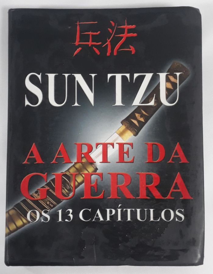 <a href="https://www.touchelivros.com.br/livro/a-arte-da-guerra-os-13-capitulos/">A Arte Da Guerra. Os 13 Capítulos - Sun Tzu</a>