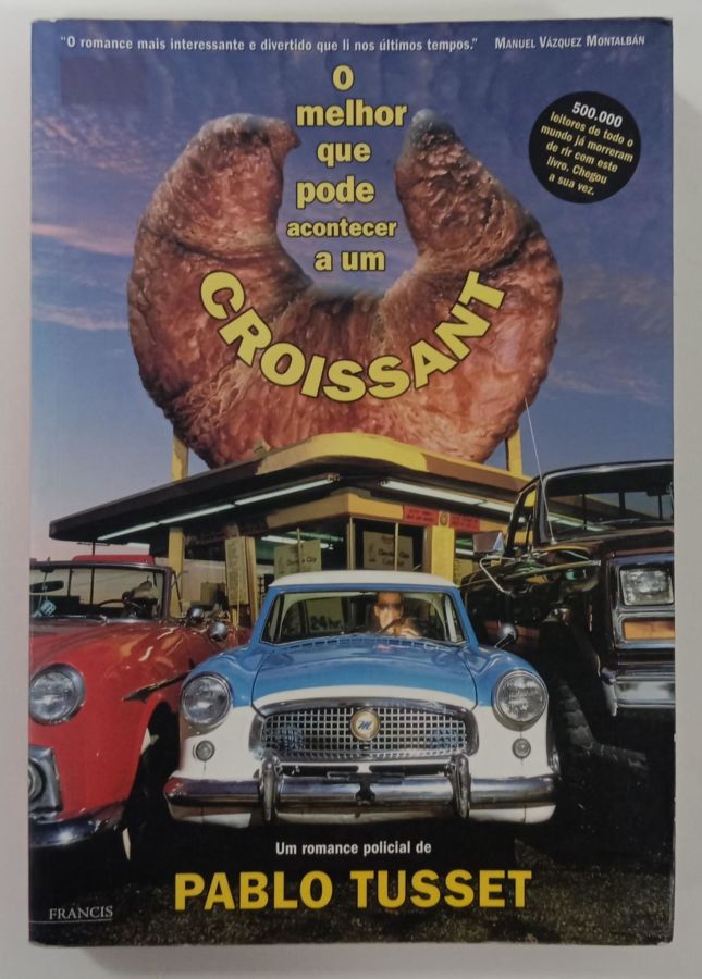 <a href="https://www.touchelivros.com.br/livro/o-melhor-que-pode-acontecer-a-um-croissant/">O Melhor Que Pode Acontecer A Um Croissant - Pablo Tusset</a>