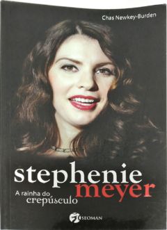 <a href="https://www.touchelivros.com.br/livro/stephenie-meyer-a-rainha-do-crepusculo/">Stephenie Meyer: A Rainha Do Crepúsculo - Chas Newkey-Burden</a>