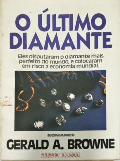 <a href="https://www.touchelivros.com.br/livro/o-ultimo-diamante/">O Último Diamante - Gerald A. Browne</a>
