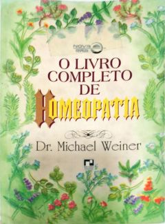 <a href="https://www.touchelivros.com.br/livro/o-livro-completo-de-homeopatia/">O Livro Completo De Homeopatia - Dr. Michael Weiner</a>