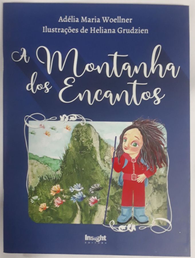 <a href="https://www.touchelivros.com.br/livro/a-montanha-dos-encantados/">A Montanha Dos Encantados - Adélia Maria Woeller</a>
