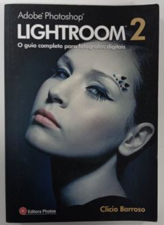 <a href="https://www.touchelivros.com.br/livro/adobe-photoshop-lightroom-2/">Adobe Photoshop Lightroom 2 - Clicio Barroso</a>