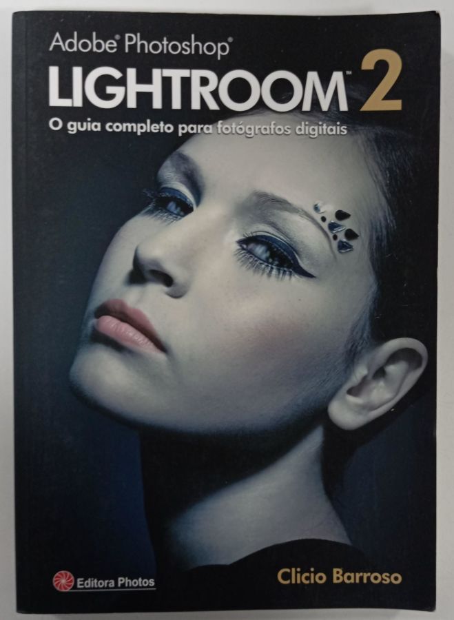 Adobe Photoshop Lightroom 2 - Clicio Barroso