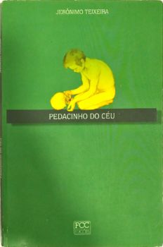 <a href="https://www.touchelivros.com.br/livro/pedacinho-do-ceu/">Pedacinho Do Céu - Jerônimo Teixeira</a>