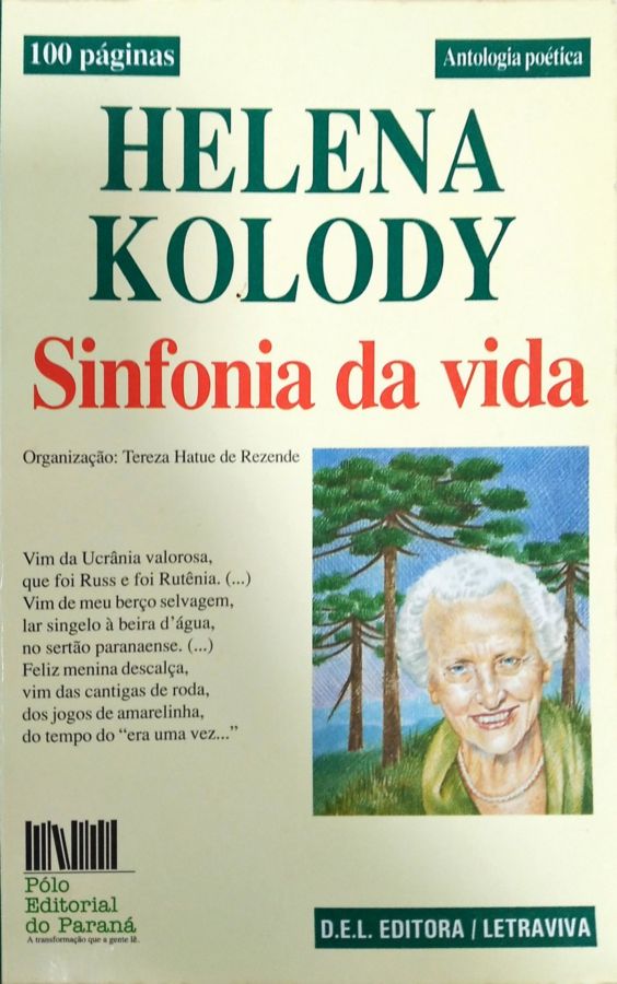 <a href="https://www.touchelivros.com.br/livro/sinfonia-da-vida/">Sinfonia Da Vida - Helena Kolody</a>