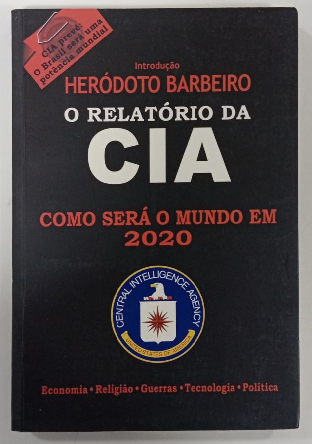 <a href="https://www.touchelivros.com.br/livro/o-relatorio-da-cia-2/">O Relatório Da Cia - Heródoto Barbeiro</a>