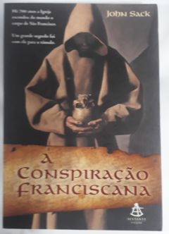 <a href="https://www.touchelivros.com.br/livro/a-conspiracao-franciscana-3/">A Conspiração Franciscana - John Sack</a>