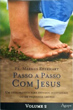 <a href="https://www.touchelivros.com.br/livro/passo-a-passo-com-jesus/">Passo A Passo Com Jesus - Pr. Markus Eberhart</a>