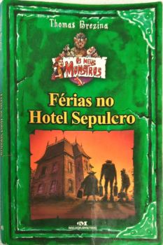 <a href="https://www.touchelivros.com.br/livro/ferias-no-hotel-sepulcro/">Férias No Hotel Sepulcro - Thomas Brezina</a>