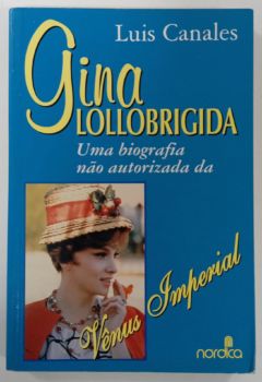 <a href="https://www.touchelivros.com.br/livro/gina-lollobrigida/">Gina Lollobrigida - Luis Canales</a>