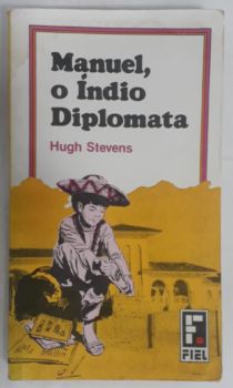 <a href="https://www.touchelivros.com.br/livro/manoel-o-indio-diplomata/">Manoel O Indio Diplomata - Hugh Stevens</a>