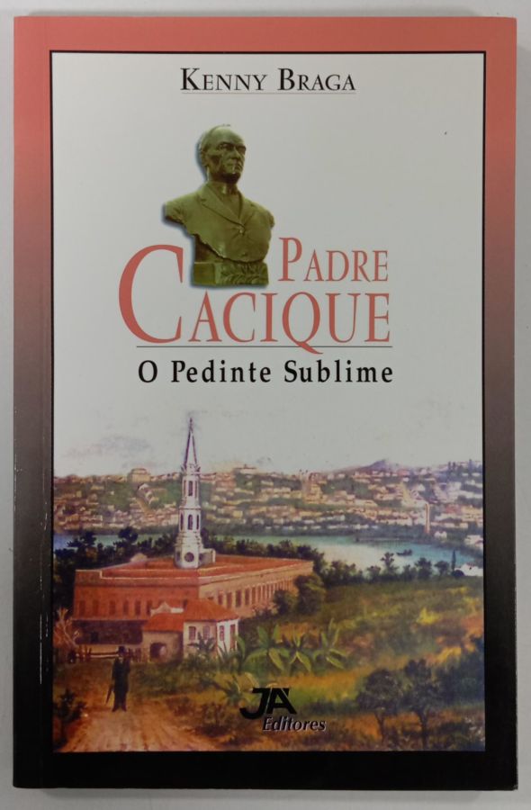 <a href="https://www.touchelivros.com.br/livro/padre-cacique/">Padre Cacique - Kenny Braga</a>