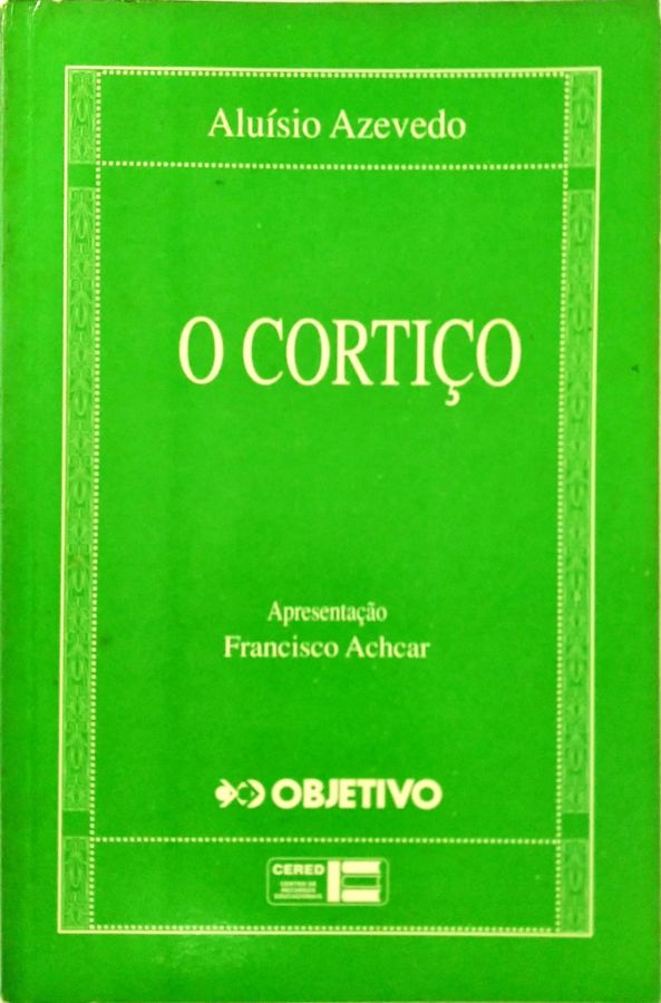 <a href="https://www.touchelivros.com.br/livro/o-cortico-5/">O Cortiço - Aluísio Azevedo</a>