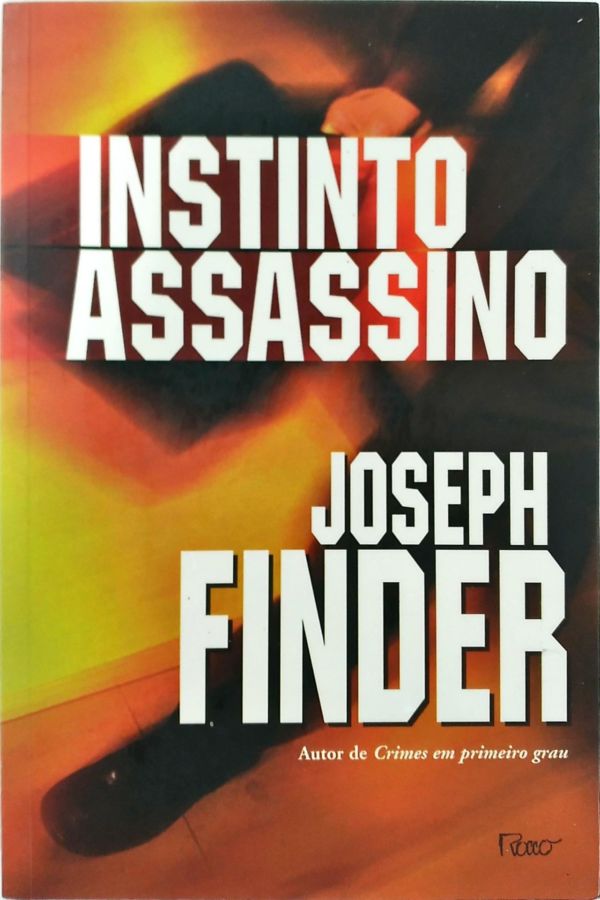 <a href="https://www.touchelivros.com.br/livro/instinto-assassino/">Instinto Assassino - Joseph Finder</a>