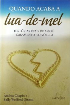 <a href="https://www.touchelivros.com.br/livro/quando-acaba-a-lua-de-mel/">Quando Acaba A Lua-De-Mel - Andrea Chapin; Sally Wofford-Girand</a>
