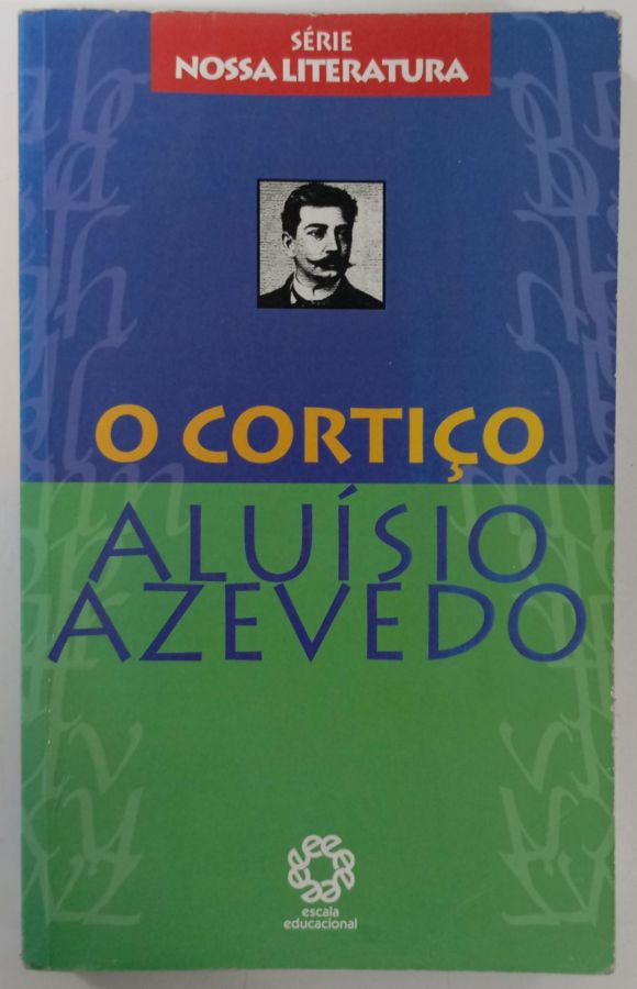 <a href="https://www.touchelivros.com.br/livro/o-cortico-4/">O Cortiço - Aluísio Azevedo</a>