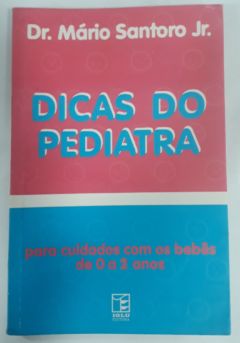 <a href="https://www.touchelivros.com.br/livro/dicas-do-pediatra-para-cuidados-com-os-bebes-de-0-a-2-anos/">Dicas Do Pediatra – Para Cuidados Com Os Bebês De 0 A 2 Anos - Dr. Mário Santoro jr.</a>