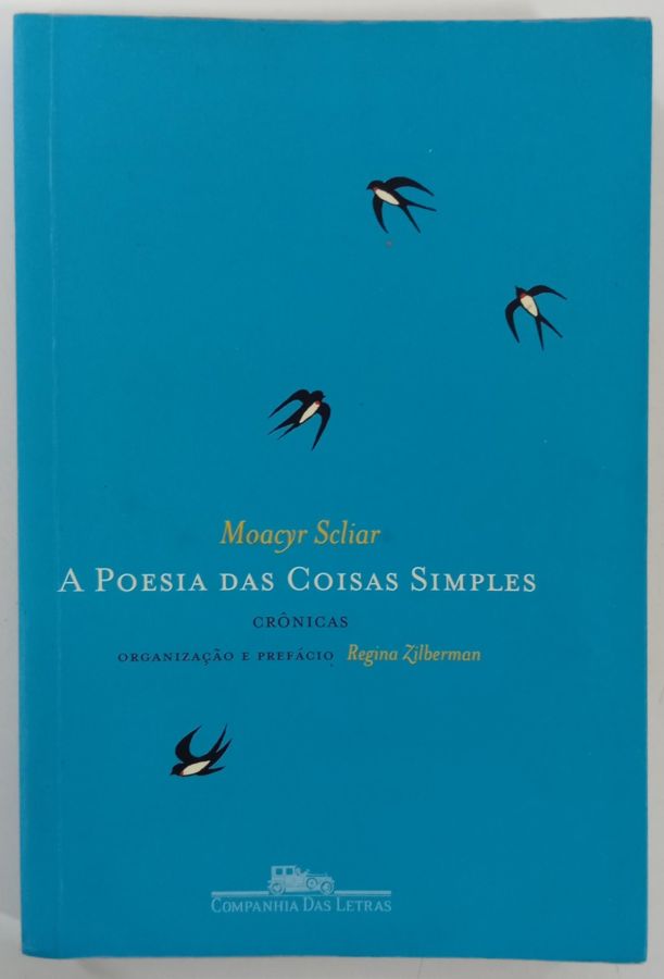 <a href="https://www.touchelivros.com.br/livro/poesia-das-coisas-simples/">Poesia Das Coisas Simples - Moacyr Scliar</a>
