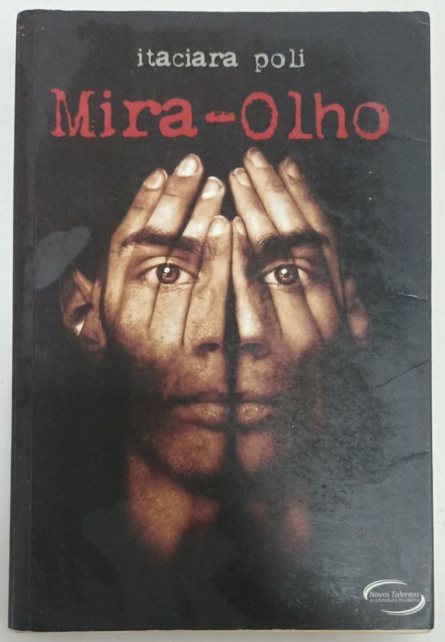 <a href="https://www.touchelivros.com.br/livro/mira-olho/">Mira-olho - Itaciara Poli</a>